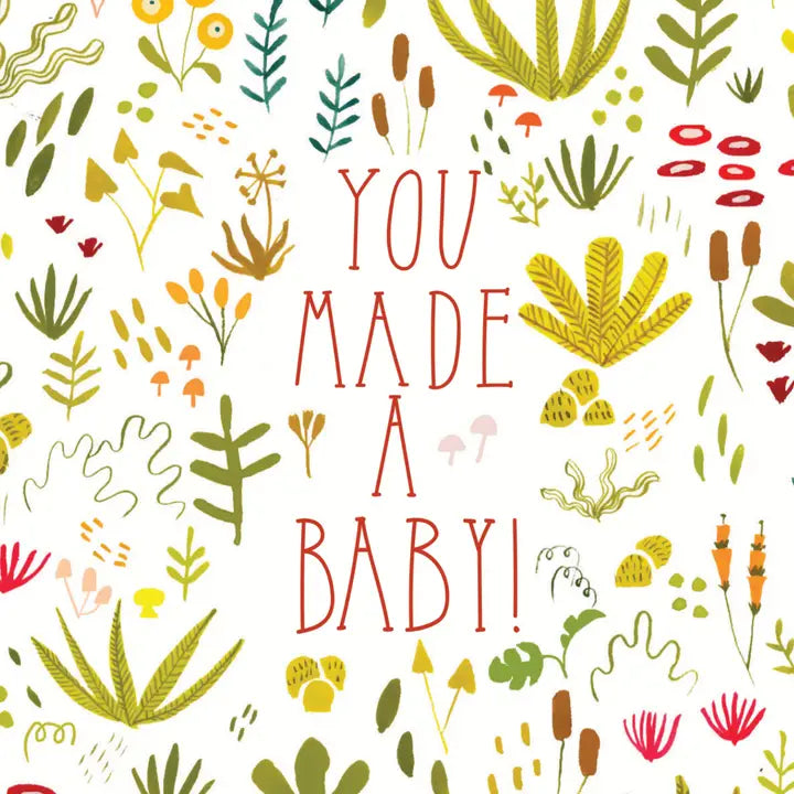 You Made A Baby!