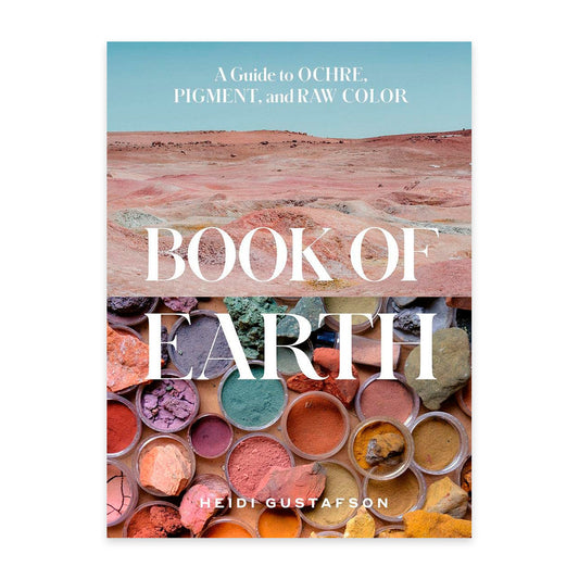 Book of Earth - A Guide to Ochre, Pigment, and Raw Color