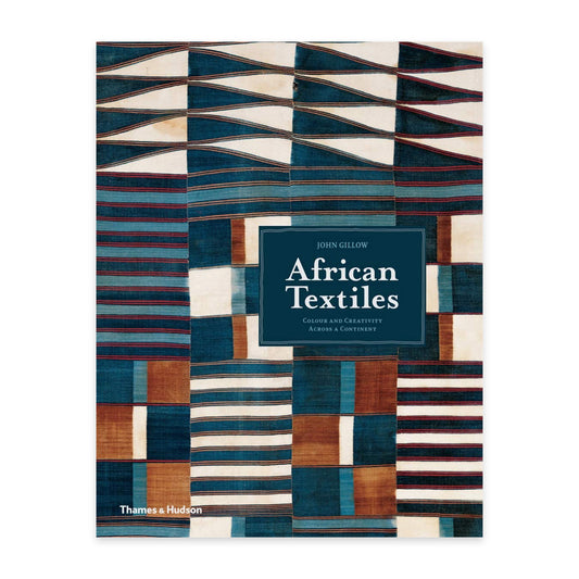 African Textiles - Color and Creativity Across a Continent