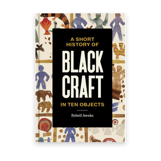 A Short History of Black Craft in Ten Objects