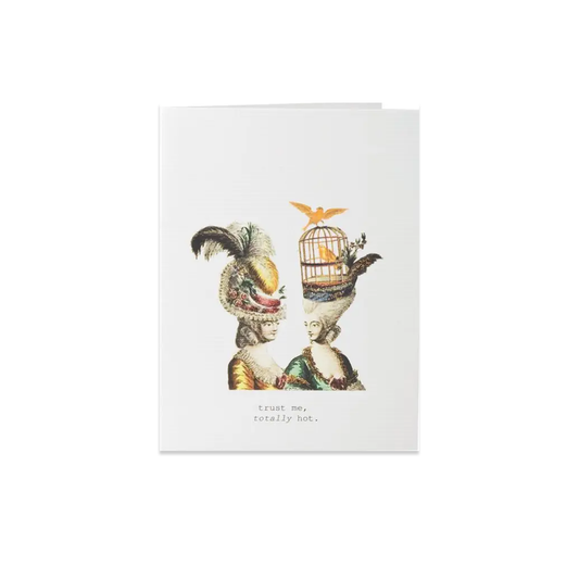 Trust Me, Totally Hot Greeting Card