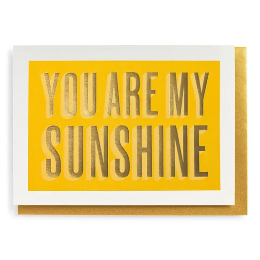 You Are My Sunshine - Greeting Card