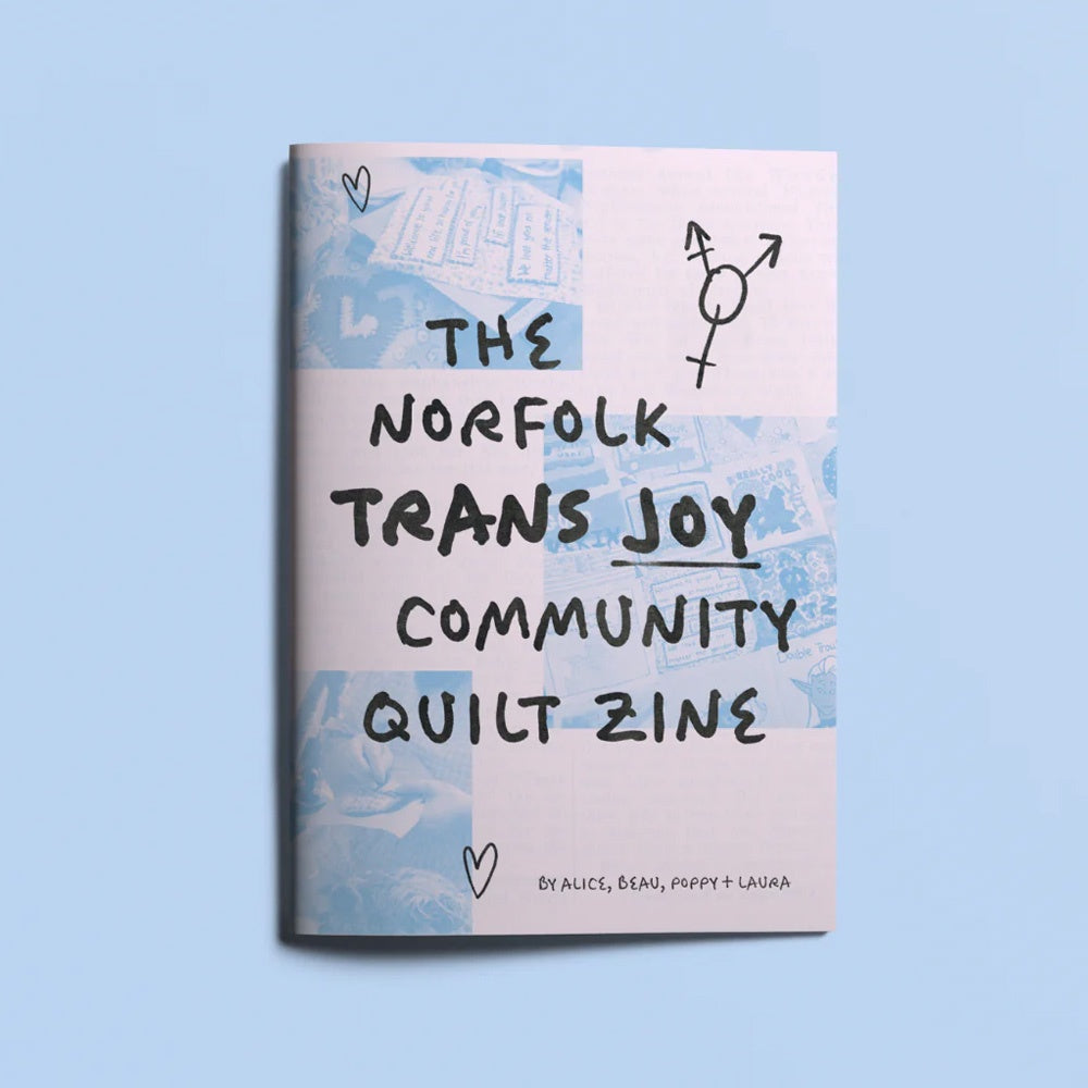The Norfolk Trans Joy Community Quilt Zine