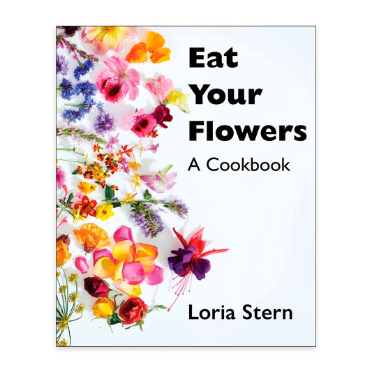 Eat Your Flowers - A Cookbook