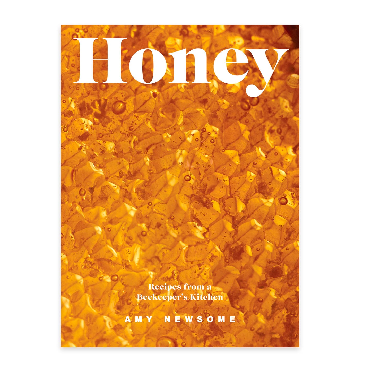 Honey - Recipes from a Beekeeper's Kitchen