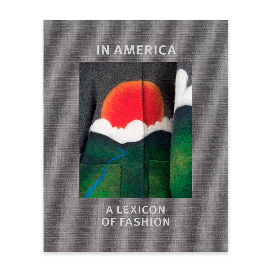 In America - A Lexicon of Fashion