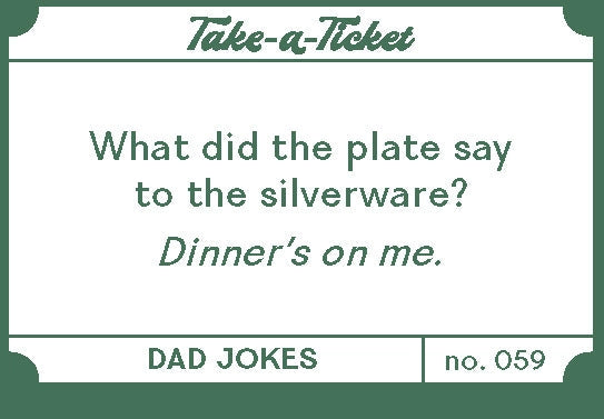 Take A Ticket - Dad Jokes