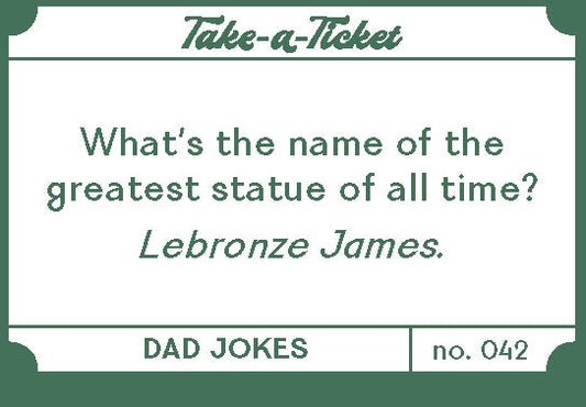Take A Ticket - Dad Jokes
