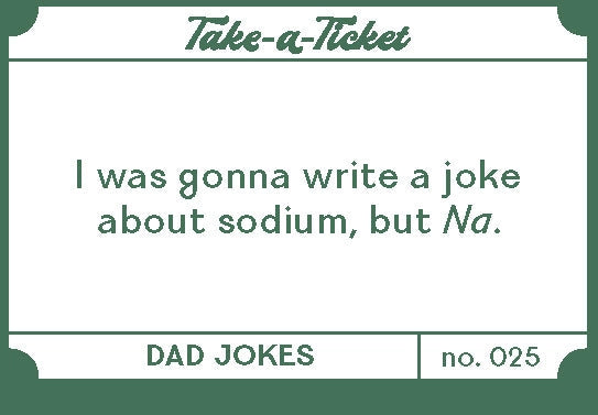 Take A Ticket - Dad Jokes