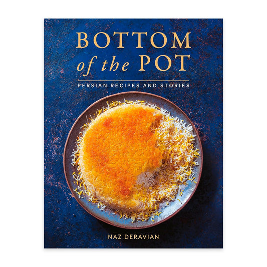 Bottom of the Pot - Persian Recipes and Stories