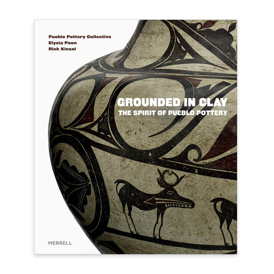 Grounded in Clay - The Spirit of Pueblo Pottery