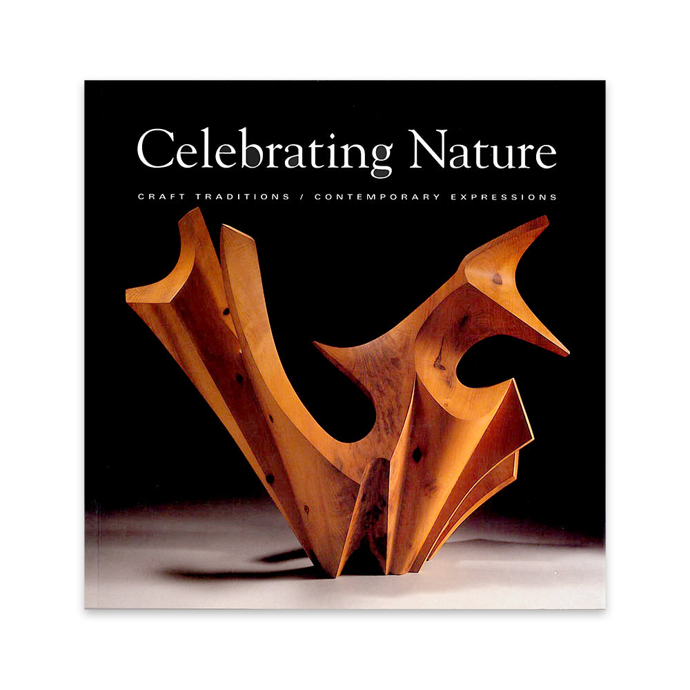 Celebrating Nature - Craft Traditions / Contemporary Expressions
