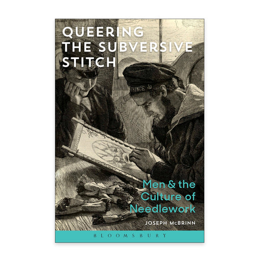 Queering the Subversive Stitch