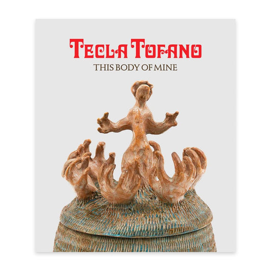 Tecla Tofano - This Body of Mine
