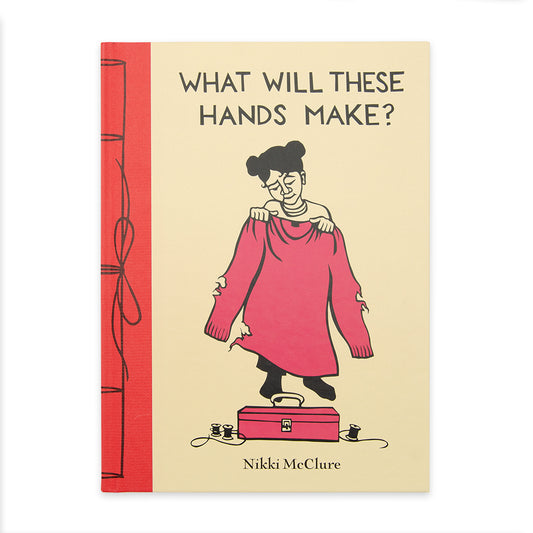 What Will These Hands Make?